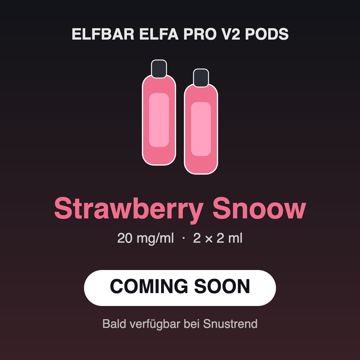 Elfbar ELFA PRO V2 Pods Strawberry Snoow 20mg – Coming soon