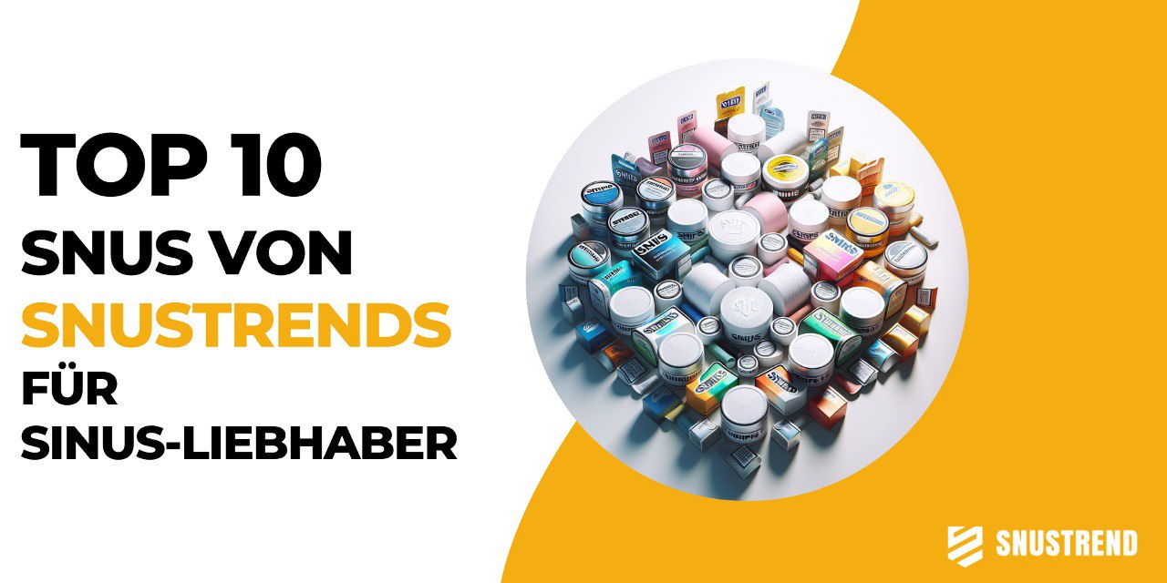 Die 10 besten Snus Sorten für Liebhaber – Snustrend - Snus, Vapes & Schnupf