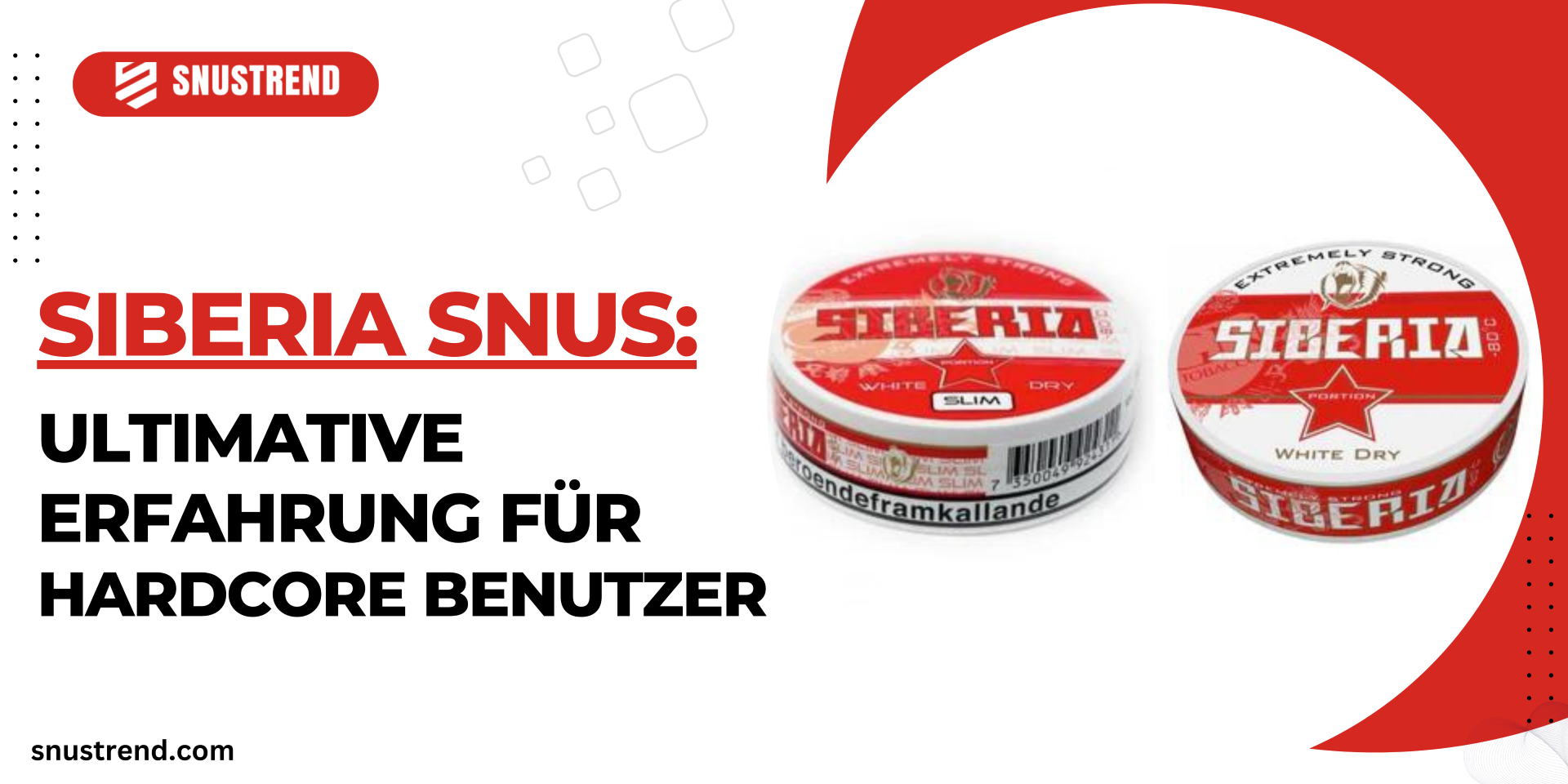 Siberia Snus: The ultimate experience for hardcoreSnus users